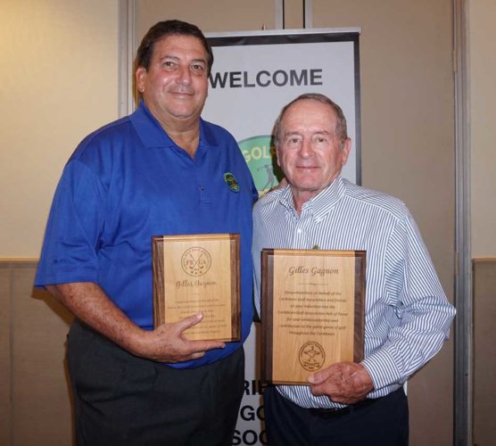 Sidney Wolf, Presidente de la CGA, y Gilles Gagnon, quien fue honrado por sus innumerables contribuciones al crecimiento del golf en la República Dominicana y en todo el Caribe