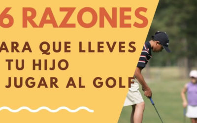 16 razones para animar a tu hijo a jugar al golf