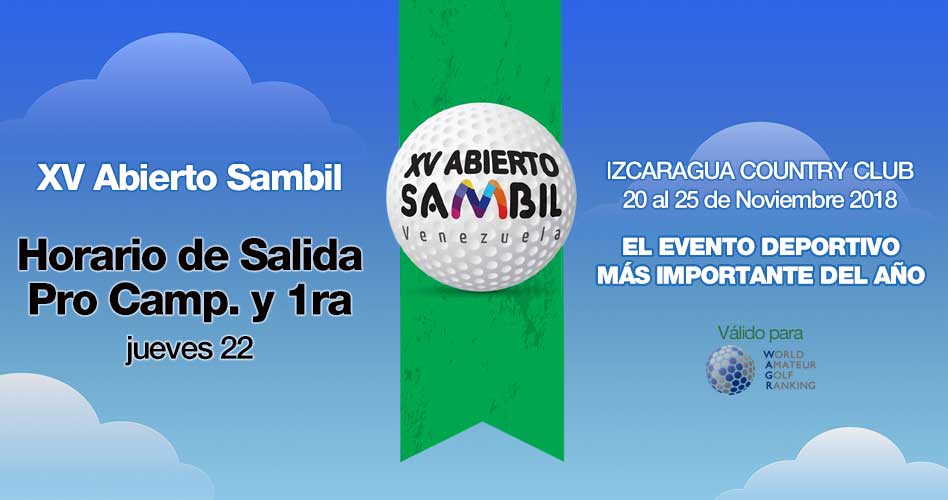 XV Abierto Sambil, horario de salida jueves 22 Pro Camp y 1ra